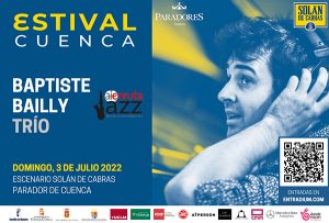 El trío del francés Baptiste Bailly protagonizará finalmente la velada jazzística en Estival Cuenca