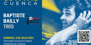 El trío del francés Baptiste Bailly protagonizará finalmente la velada jazzística en Estival Cuenca