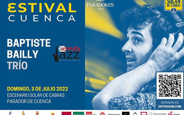 El trío del francés Baptiste Bailly protagonizará finalmente la velada jazzística en Estival Cuenca