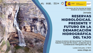 La CHT organiza una jornada sobre el presente y el futuro de las Reservas Hidrológicas que incluye el estreno del documental “La Reserva Natural Fluvial del Río Dulce”