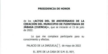 Fuentenava de Jábaga. Los Reyes de España aceptan la Presidencia de Honor de los actos del 50 aniversario de la creación del municipio.
