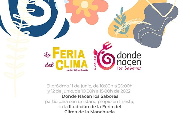 Donde Nacen los Sabores suma su esfuerzo a la Feria del Clima de la Manchuela este fin de semana