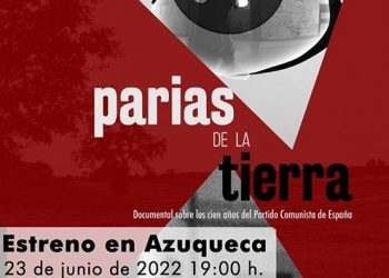 El PCE de Guadalajara organiza la proyección de la película-documental “Parias de la Tierra”, sobre la historia del Partido Comunista en España