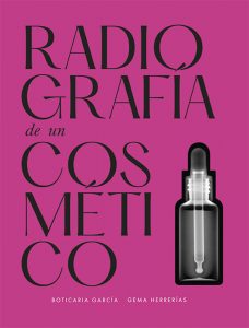La conquense Boticaria García y Gema Herrerías crean la guía definitiva para elegir los cosméticos más eficaces (y que no te den gato por hialurónico)