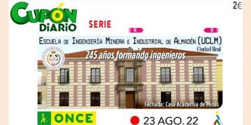 La ONCE dedica su cupón del 23 de agosto al 245 aniversario de la Escuela de Ingeniería Minera e Industrial de Almadén
