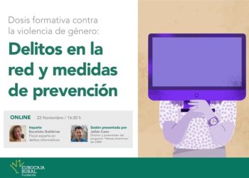 ‘Delitos en la red y medidas de prevención’, nueva dosis formativa de Fundación Eurocaja Rural sobre violencia de género