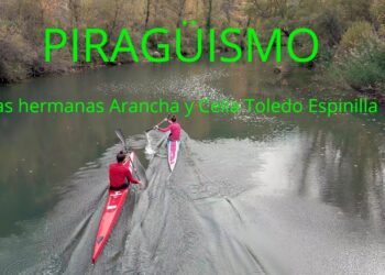 Piragüismo. Así entrenan las hermanas Arancha y Celia Toledo Espinilla