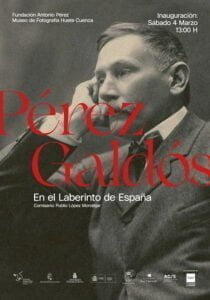 Exposición “Pérez Galdós” en el Museo de Fotografía de Huete