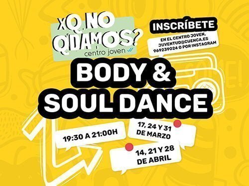 Body & soul dance en el taller ‘XQ NO QDAMOS’ del Centro Joven de Cuenca este fin de semana 1 Body & soul dance en el taller ‘XQ NO QDAMOS’ del Centro Joven de Cuenca este fin de semana