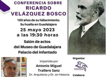 La Asociacion de Guías de Guadalajara organiza una serie de actividades para recordar la figura del arquitecto Ricardo Velázquez Bosco