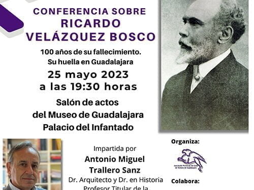 La Asociacion de Guías de Guadalajara organiza una serie de actividades para recordar la figura del arquitecto Ricardo Velázquez Bosco 1 La Asociacion de Guías de Guadalajara organiza una serie de actividades para recordar la figura del arquitecto Ricardo Velázquez Bosco