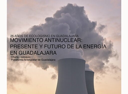 Coloquio sobre el movimiento antinuclear y el futuro de la energía en Guadalajara