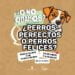 El taller ‘¿Perros perfectos o perros felices?’, este sábado en el Centro Joven de Cuenca 3 El taller ‘¿Perros perfectos o perros felices’, este sábado en el Centro Joven de Cuenca
