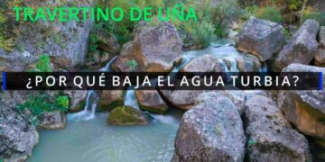 ¿Agua turbia por el travertino de Uña? Te contamos por qué