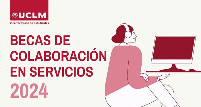 Abierto el plazo de solicitud de becas de colaboración en servicios para estudiantes de grado y máster de la UCLM 1 Abierto el plazo de solicitud de becas de colaboración en servicios para estudiantes de grado y máster de la UCLM
