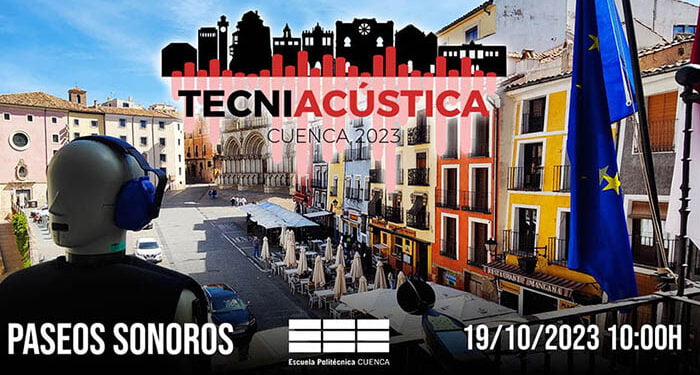 La UCLM acoge en el Campus de Cuenca el Congreso Español de Acústica, Tecniacústica 2023 1 La UCLM acoge en el Campus de Cuenca el Congreso Español de Acústica, Tecniacústica 2023