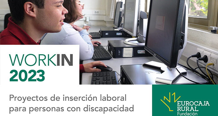 Fundación Eurocaja Rural convoca nuevas Ayudas 'WORKIN' para fomentar la inserción laboral de personas con discapacidad 1 Fundación Eurocaja Rural convoca nuevas Ayudas 'WORKIN' para fomentar la inserción laboral de personas con discapacidad