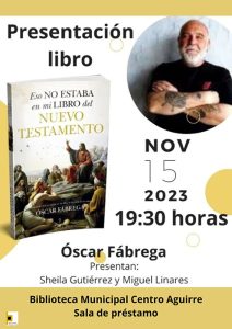 El Centro Cultural Aguirre acoge la presentación del libro Eso no estaba en mi libro del Nuevo Testamento, de Óscar Fábrega