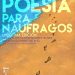 La nueva edición de “Poesía para náufragos” reúne en su programa las voces de dieciséis creadores de toda España