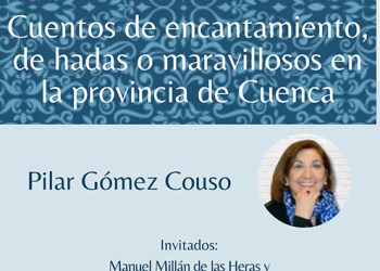 Pilar Gómez Couso presenta su libro Cuentos de encantamiento, de hadas o maravillosos en la provincia de Cuenca en el Centro Cultural Aguirre