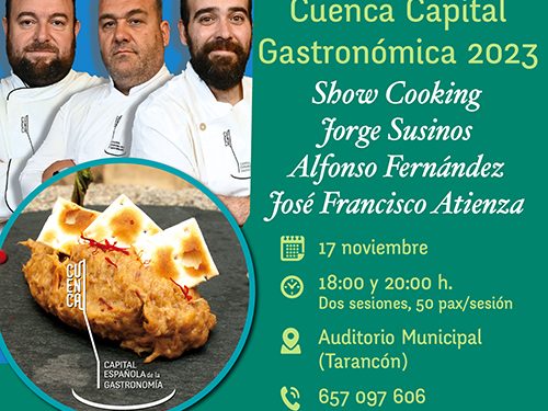 La Capital Española de la Gastronomía se celebra también en la provincia con showcooking en Tarancón, Landete y Vega del Codorno 1 La Capital Española de la Gastronomía se celebra también en la provincia con showcooking en Tarancón, Landete y Vega del Codorno