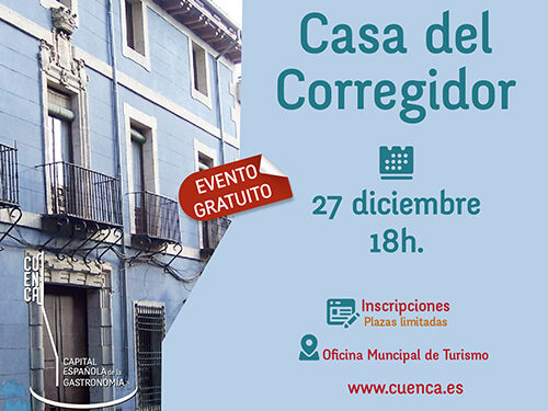 El miércoles 27 de diciembre se organiza una nueva visita guiada a la Casa del Corregidor con detalle culinario por la Capital Española de la Gastronomía