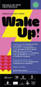 La Escuela de Arte Cruz Novillo celebra VI Jornadas de Arte y Diseño “Wake Up”