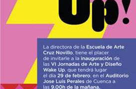 La Escuela de Arte Cruz Novillo celebra VI Jornadas de Arte y Diseño “Wake Up”