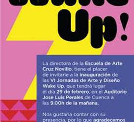 La Escuela de Arte Cruz Novillo celebra VI Jornadas de Arte y Diseño “Wake Up”