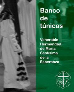 La V. H. de María Santísima de la Esperanza activará su Banco de Túnicas un año más
