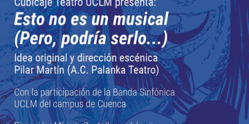 Cubicaje Teatro UCLM y la banda de música del campus de Cuenca estrenan “Esto no es un musical (Pero, podría serlo…)”