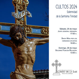 La V. H. del Santísimo Cristo de la Luz celebra sus solemnes cultos entre el 25 y el 28 de mayo