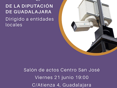 La Diputación de Guadalajara presenta su Plan de Videovigilancia y Seguridad a las entidades locales de la provincia