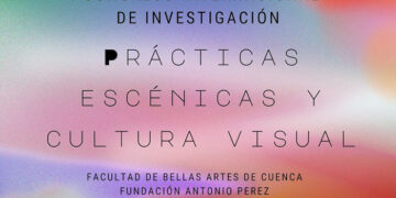 La Facultad de Bellas Artes celebra el I Congreso Internacional de Investigación “Prácticas Escénicas y Cultura Visual”