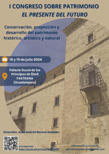 Pastrana acoge los días 18 y 19 de julio el I Congreso sobre Patrimonio 'El presente del futuro'