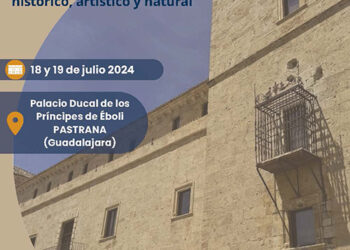 Pastrana acoge los días 18 y 19 de julio el I Congreso sobre Patrimonio ‘El presente del futuro’