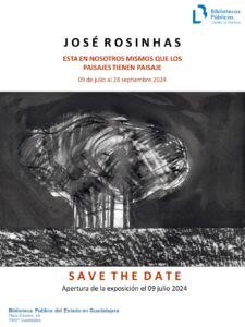 Cartel exposicon individual Jose Rosinhas BP Guadalajara save the date
