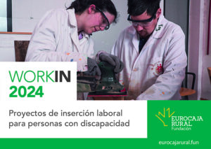 Fundación Eurocaja Rural convoca una nueva edición de las Ayudas 'WORKIN' para promover la inserción laboral de personas con discapacidad