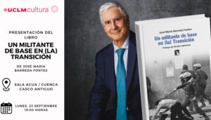 José María Barreda presenta Un militante en (la) Transición en el campus de Cuenca