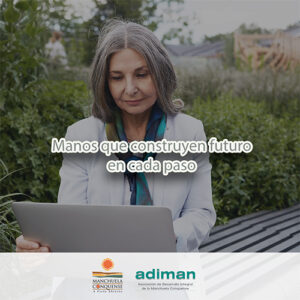 Adiman Impulsando el Futuro Rural con el liderazgo y el esfuerzo de las mujeres rurales