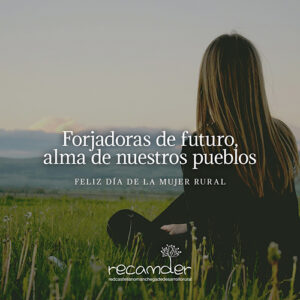 RECAMDER pone en valor la importancia de la mujer como pilar fundamental para el desarrollo rural