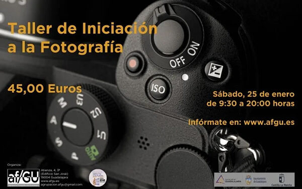 La Agrupación Fotográfica de Guadalajara abre el plazo de inscripción para el “Taller de Iniciación a la Fotografía” impartido por Fernando Sánchez 1 La Agrupación Fotográfica de Guadalajara abre el plazo de inscripción para el “Taller de Iniciación a la Fotografía” impartido por Fernando Sánchez