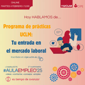 Vuelve AulaEmpleo con más iniciativas para mejorar el posicionamiento profesional de estudiantes y egresadosas de la UCLM