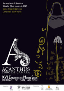 Acanthus Coro de Cámara ofrecerá el XVI Encuentro de Música Sacra de la Hermandad de la Soledad de San Agustín