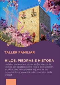 El Ayuntamiento de Guadalajara abre el plazo de inscripción para el taller familiar ‘Hilos, piedras e historia’