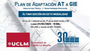 La UCLM lanza la última edición de su plan personalizado de adaptación del título en Arquitectura Técnica al grado en Ingeniería de Edificación