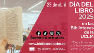 Las bibliotecas de la UCLM se suman a la conmemoración del Día del Libro con distintas actividades en todos los campus