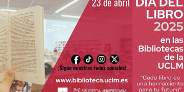Las bibliotecas de la UCLM se suman a la conmemoración del Día del Libro con distintas actividades en todos los campus