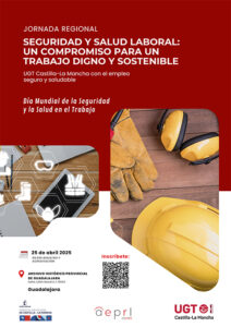 UGT Castilla-La Mancha celebra en Guadalajara la jornada “Seguridad y salud laboral: Un compromiso para un trabajo digno y sostenible”