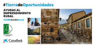CaixaBank y Asociación de Desarrollo Rural Molina de Aragón-Alto Tajo lanzan una convocatoria para emprendedores de la comarca